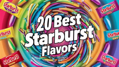 20 Best Starburst Flavors Ranked Tastiest Trends Of 2025