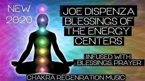 Dr Joe Dispenza Meditation Blessing Of The Energy Centers Guided