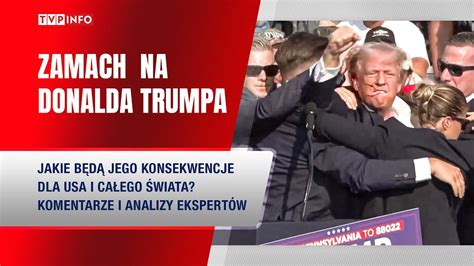 Zamach na Donalda Trumpa Analizy i komentarze ekspertów OKO NA ŚWIAT