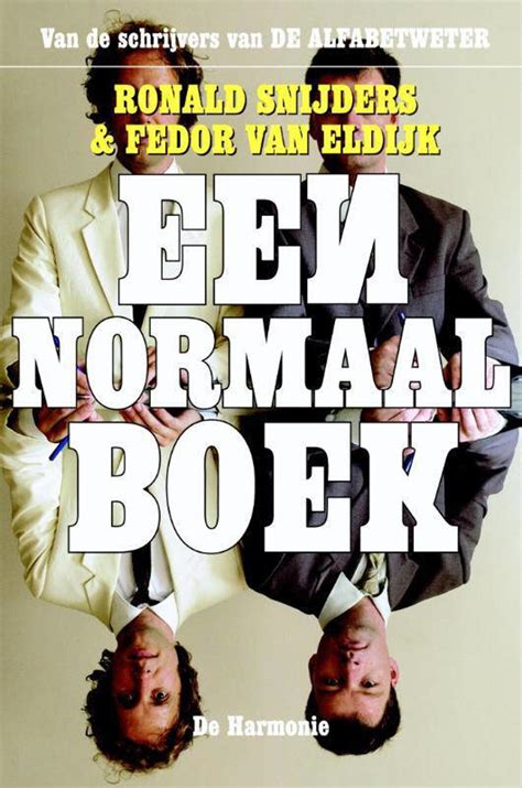 Ronald Snijders En Fedor Van Eldijk Een Normaal Boek Wehkamp