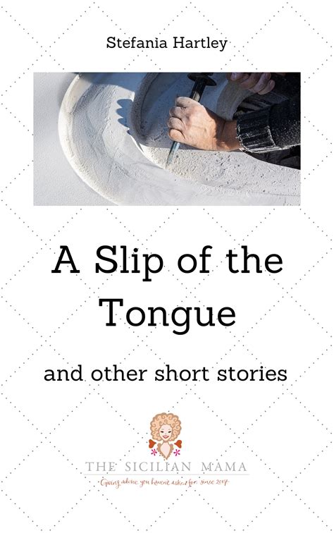 A Slip of the Tongue by Stefania Hartley | Goodreads