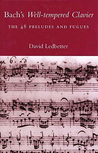 Bach S Well Tempered Clavier The 48 Preludes And Fugues By David