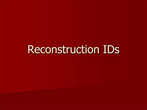 Ppt Reconstruction Ids Powerpoint Presentation Free Download Id 4555158