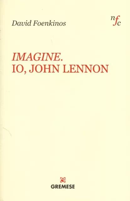 Libri David Foenkinos Imagine Io John Lennon Eur