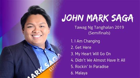 John Mark Saga Tawag Ng Tanghalan Semifinals Complete Playlist Youtube