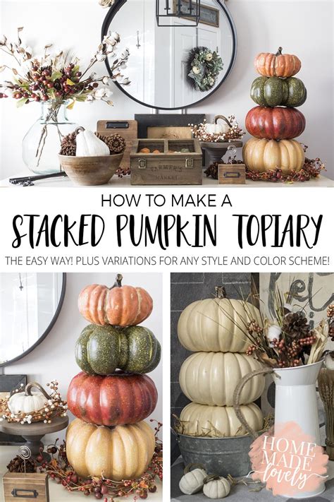 Learn How To Make A Stacked Pumpkin Topiary The Easy Way Using Faux Pumpkins Plus Variations To