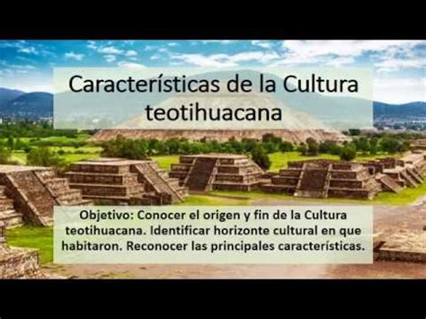 Características de la Cultura teotihuacana YouTube