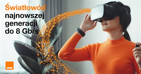 Orange w Warszawie i Krakowie wprowadził ofertę światłowodową do 8 Gb s