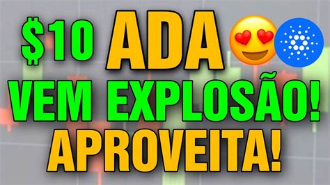 Ada Cardano Vem Explos O Criptomoeda Vai Subir Muito Oportunidade