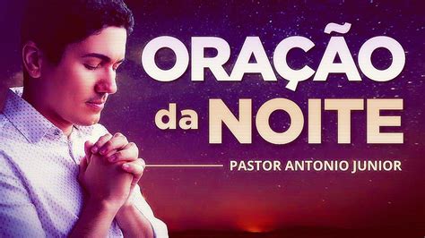 pastor Antônio Júnior oração da noite YouTube