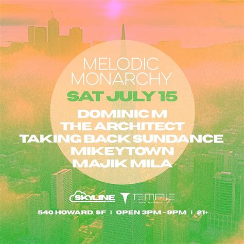 Melodic Monarchy The Skyline Lounge At Temple Saturday Jul