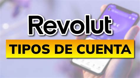 Tipos De Cuenta En Revolut Comparativa Youtube