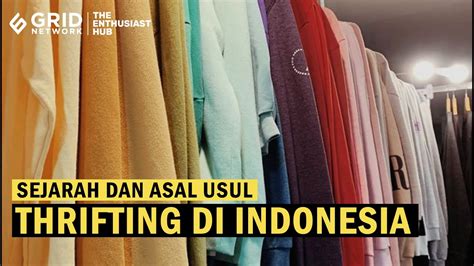 Digandrungi Anak Muda Masa Kini Ternyata Ini Sejarah Thifting Di