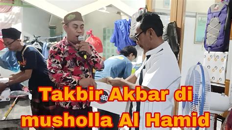 Takbir Akbar Di Musholla Al Hamid Kedungmaling Sooko Mojokerto YouTube