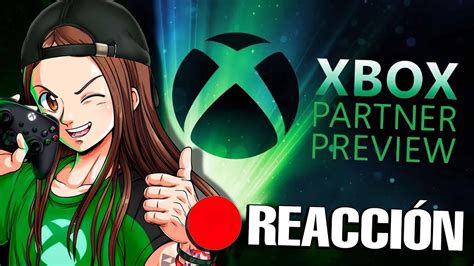 XBOX PARTNER SHOWCASE en DIRECTO REACCIÓN a NOVEDADES y SORPRESAS