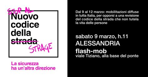 Stop Al Nuovo Codice Della Strage Alessandria March Allevents