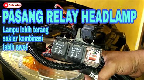 Tutorial Cara Pasang Sendiri Relay Set Lampu Mobil Youtube