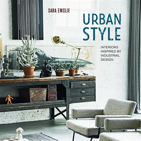 Urban Style - Sara Emslie - Maison et Vie