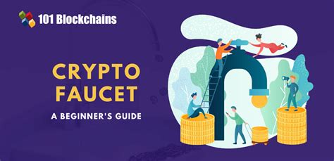 A Beginners Guide To Crypto Faucet 101 Blockchains