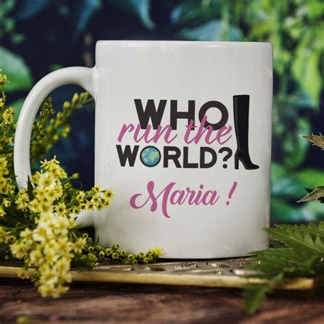 Who Run The World Kubek Personalizowany MyGiftDna Pl