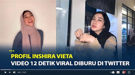 Profil Inshira Vieta Video Detik Viral Banyak Diburu Di Twitter