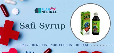 Safi Syrup Uses, Benefits, Side Effects, Dosage & Price in India