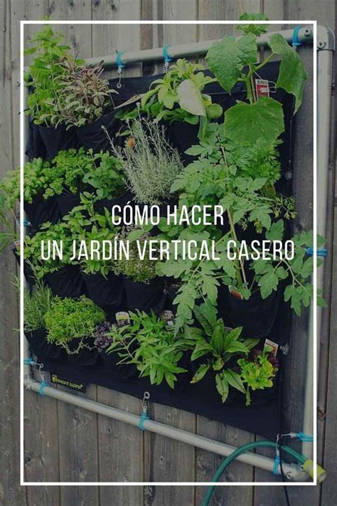 Cómo Hacer Un Jardín Vertical Casero Paso A Paso Jardines Verticales