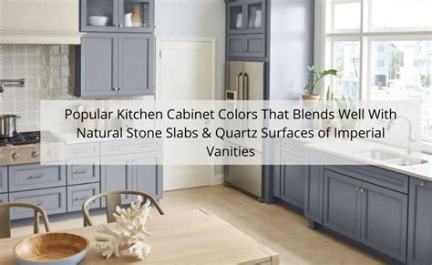 Kitchen Cabinet Color Combinations With Natural Stone Slabs