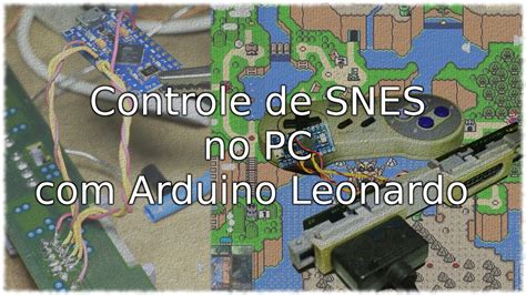 Controle De Super Nintendo Com Arduino Leonardo Youtube