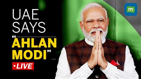 Live Ahlan Modi In Abu Dhabi Pm Modi Meets And Speaks To Indian