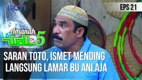 AMANAH WALI 5 Saran Toto Ismet Mending Langsung Lamar Bu Ani Aja