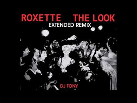 Roxette The Look Extended Remix DJ Tony YouTube