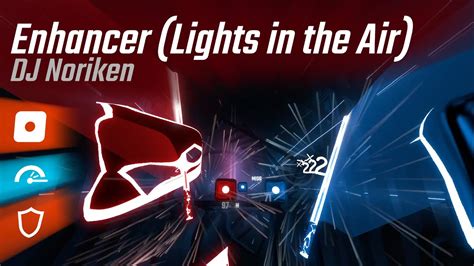 Beat Saber Dj Noriken Enhancer Lights In The Air No Arrows