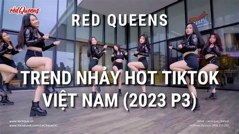 Red Queens Trend NhẢy Tiktok Hot Vn 2023 P3 Nhạc Chuẩn Minhx