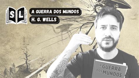 A Guerra Dos Mundos De H G Wells Resenha YouTube