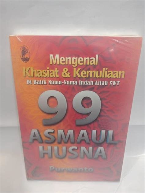 Buku Mengenal Khasiat Kemuliaan Dibalik Nama Nama Indah Allah SWT 99