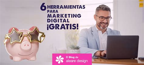 Herramientas Para Marketing Digital Gratis El Blog De Aleare Design