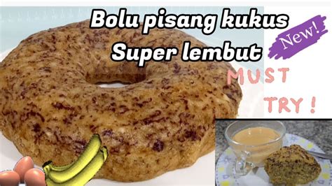 Cara Membuat Bolu Pisang Kukus Yang Super Lembut Dan Anti Gagal How