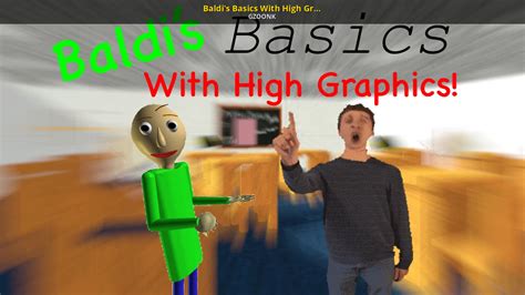 Baldis Basics With High Graphics Baldis Basics Mods