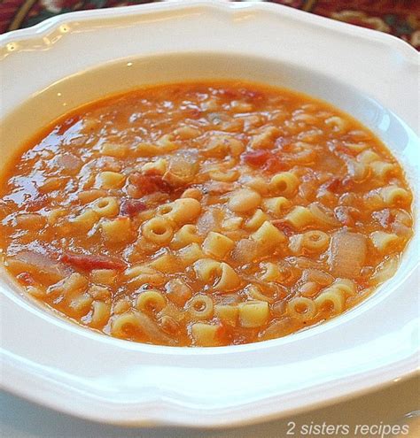 Easy Pasta Fagioli Soup 2 Sisters Recipes By Anna And Liz