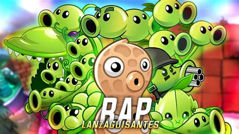 Lanzaguisantes 2 RAP MACRO RAP Plantas Vs Zombies Luckster Ft