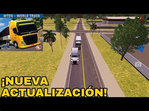 Nueva Actualizaci N World Truck Driving Simulator Youtube