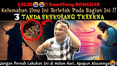 NG3R DaudTony BONGK4R Kelemahan Ilmu Ini Jangan Pernah Lakukan