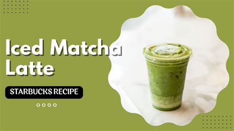 Starbucks Iced Matcha Latte Recipe - Easy & Tasty