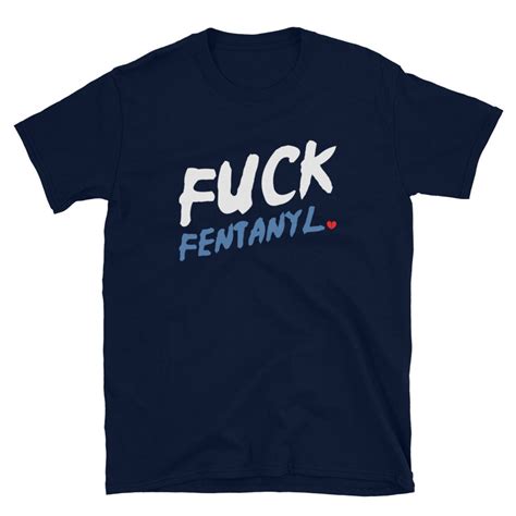 Fuck Fentanyl Shirt Broken Heart Anti Fentanyl T Shirt Etsy