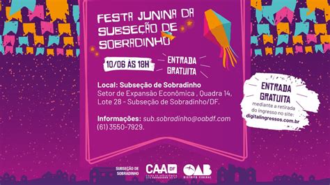 Festa Junina Da Subse O De Sobradinho Oab Df