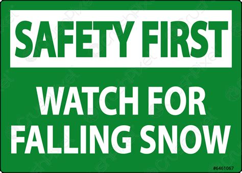 Safety First Sign Watch For Falling Snow Stock Vector 6461067