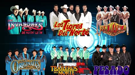 Los Invasores De Nuevo Leon Los Tigres Del Norte Ramon Ayala