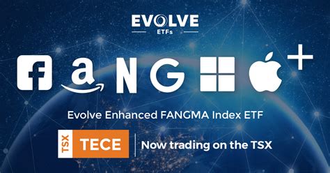 Evolve Enhanced Fangma Index Etf Begins Trading Tsx Tece Etf