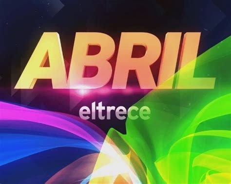 Así será abril en eltrece Television